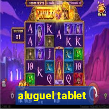 aluguel tablet